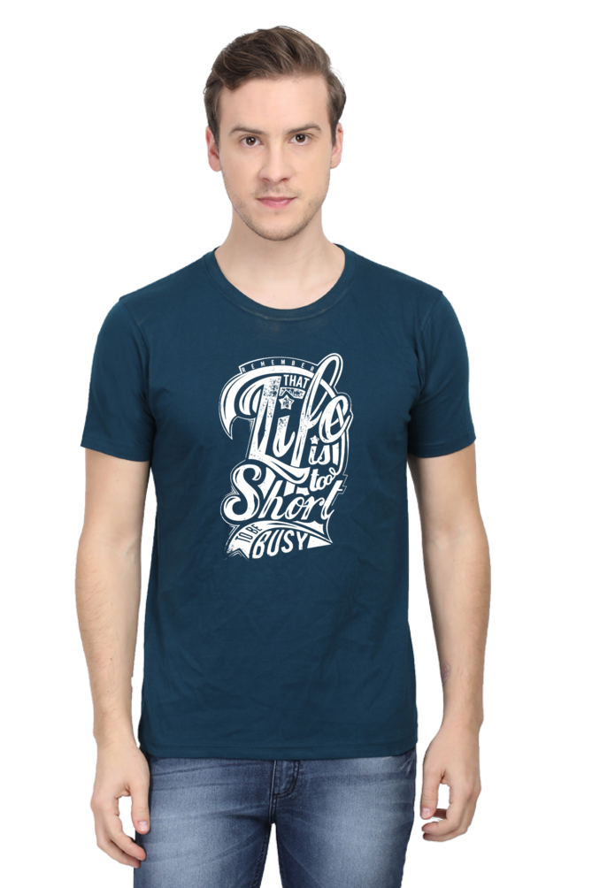 Life is too Short Men's T Shirts Petrol Blue