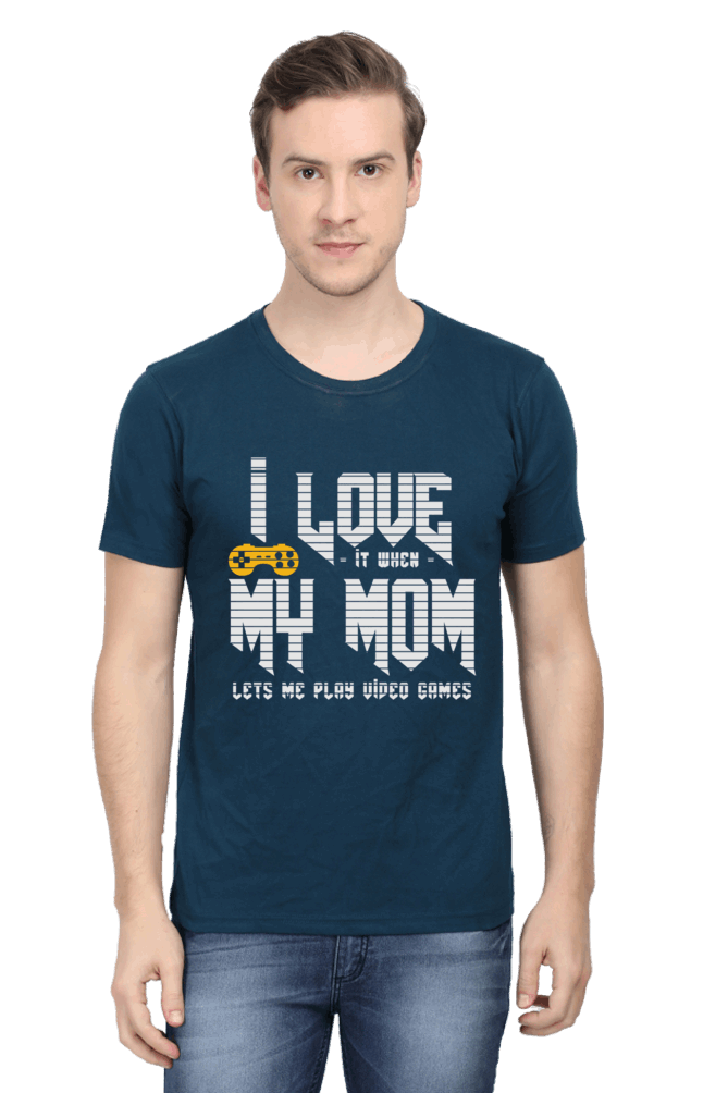 I Love It When My Mom Lets Me Play Video Game- Men's Printed T Shirt Petrol Blue