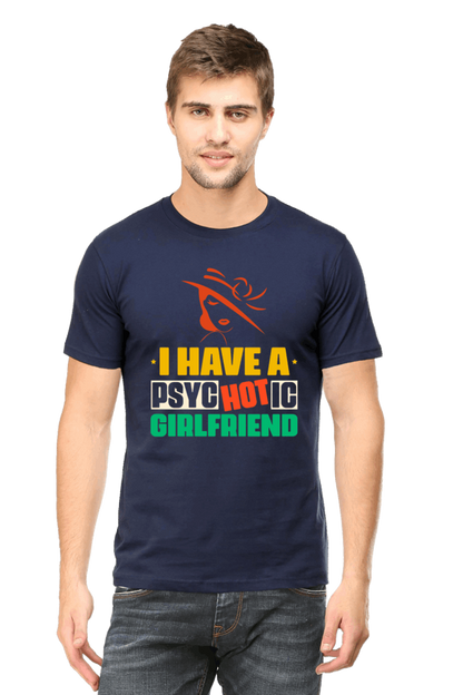 I Have A Psychotic Girlfriend Men's T Shirt Navy Blue