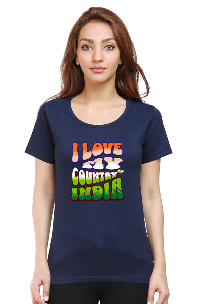 I Love My India Independence Day Women T Shirts