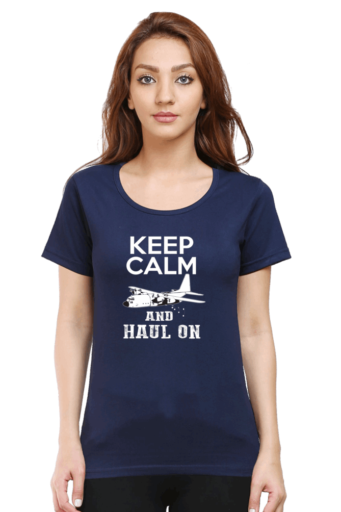 Keep Calm And Haul On T Shirts For Women