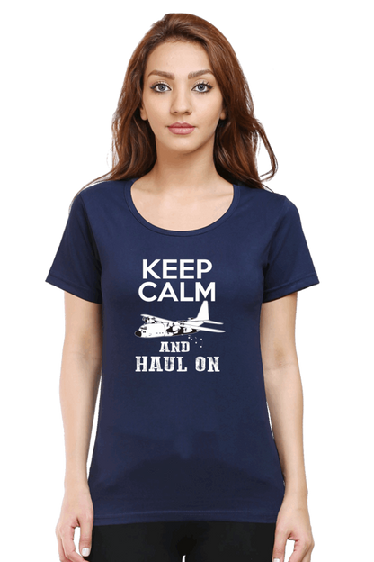 Keep Calm And Haul On T Shirts For Women