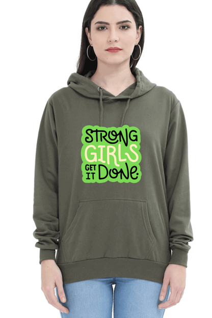 "Strong Girls Get It Done" Hooded Sweatshirt for Girls and Women Olive Green