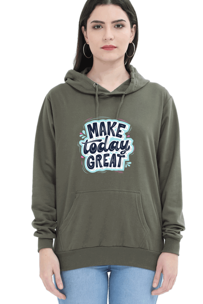 "Make Today Great" Hooded Sweatshirt for Girls and Women Olive Green