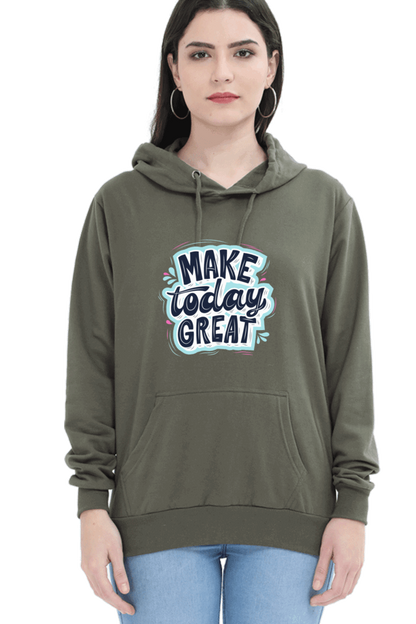 "Make Today Great" Hooded Sweatshirt for Girls and Women Olive Green