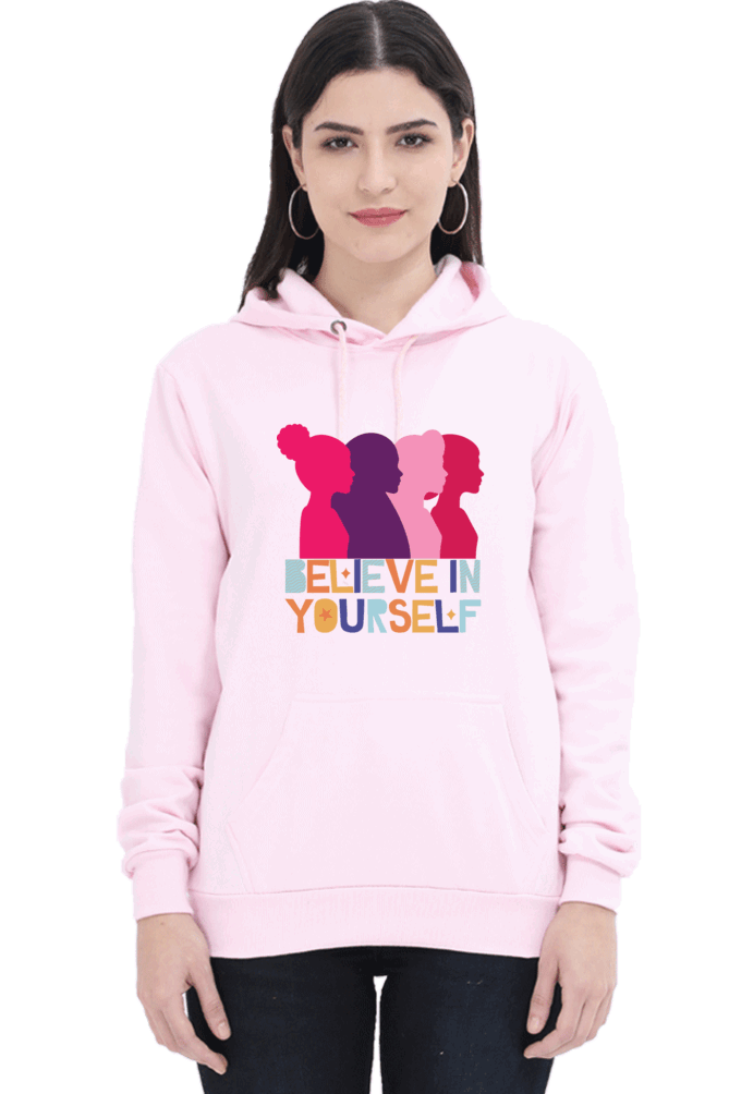 "Believe in Yourself" Hooded Sweatshirt for Girls and Women Light Baby Pink