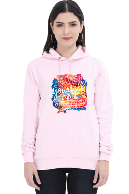 "Love Yourself and Be Kind" Hooded Sweatshirt for Girls and Women Light Baby Pink