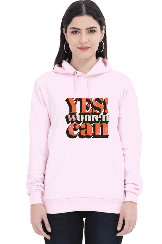 "Yes, Women Can" Hooded Sweatshirt for Girls and Women Light Baby Pink