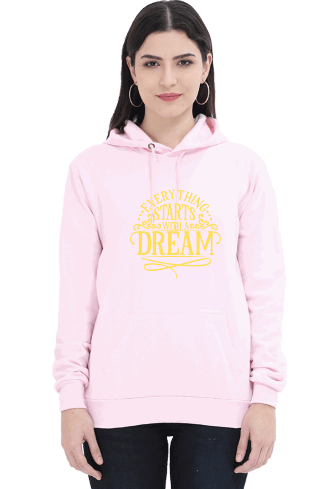 "Everything Starts with Dream" Hooded Sweatshirt for Girls and Women Light Baby Pink