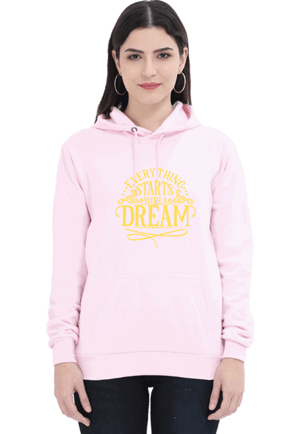 "Everything Starts with Dream" Hooded Sweatshirt for Girls and Women Light Baby Pink