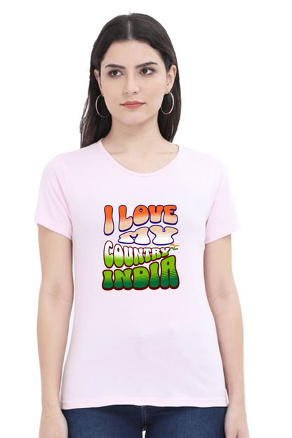 I Love My India Independence Day Women T Shirts