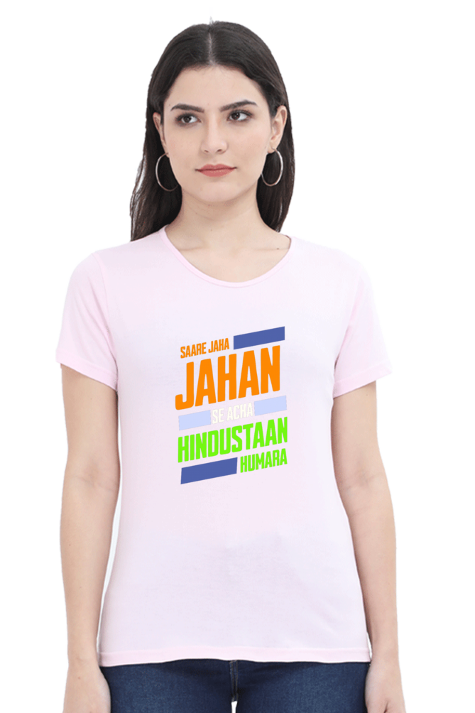 Saare Jaha Se Acha Independence Day Women T Shirts