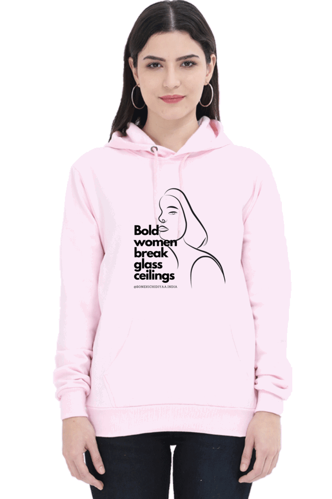 "Bold Women Break Glass Ceilings" Hooded Sweatshirt for Girls and Women Light Baby Pink