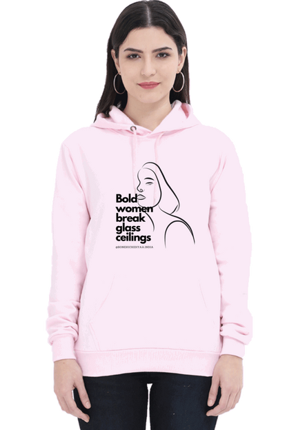 "Bold Women Break Glass Ceilings" Hooded Sweatshirt for Girls and Women Light Baby Pink