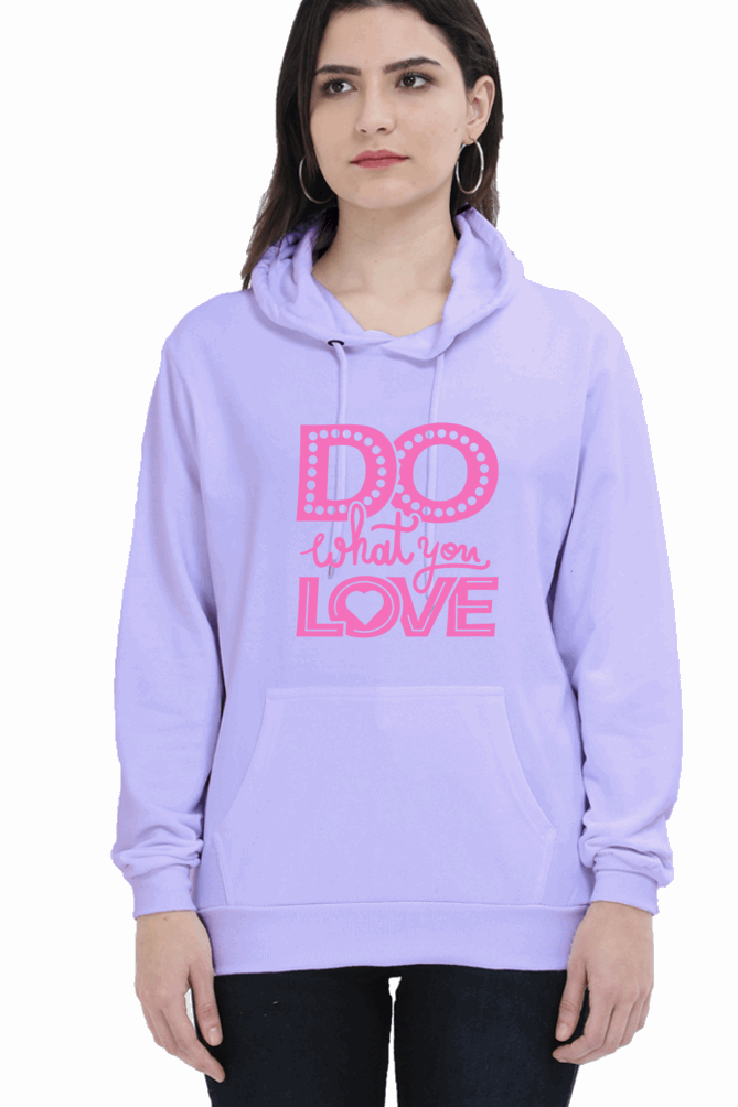 "Do What you Love" Hooded Sweatshirt for Girls and Women Lavender