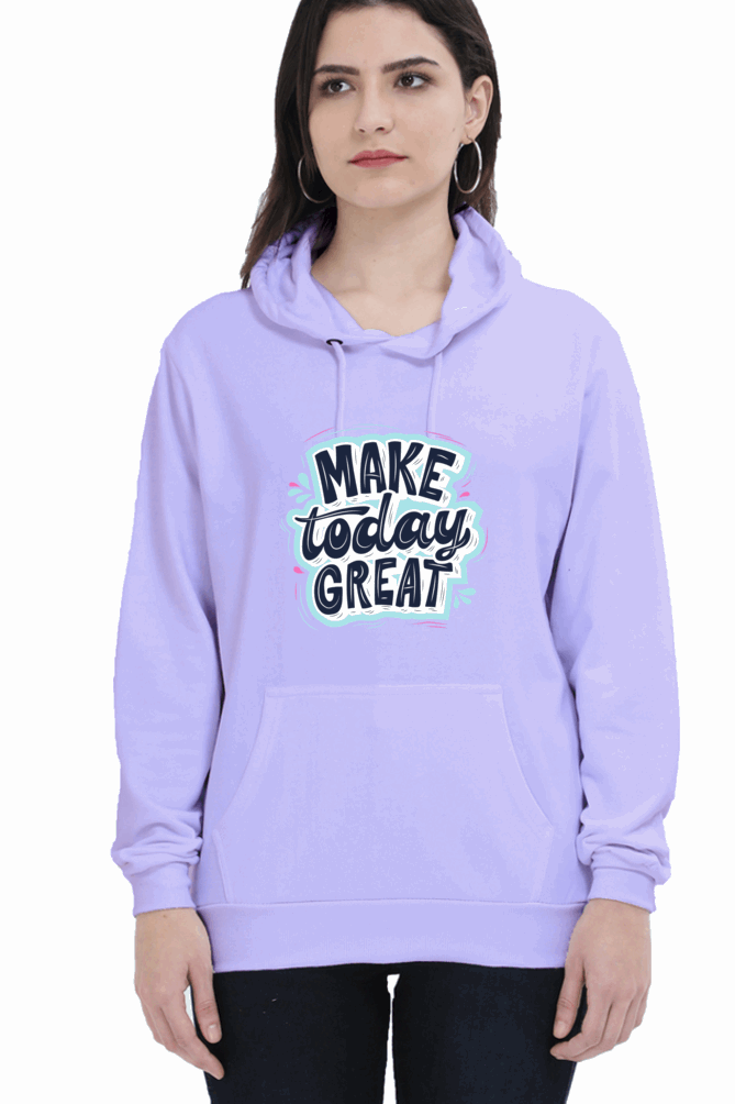 "Make Today Great" Hooded Sweatshirt for Girls and Women Lavender