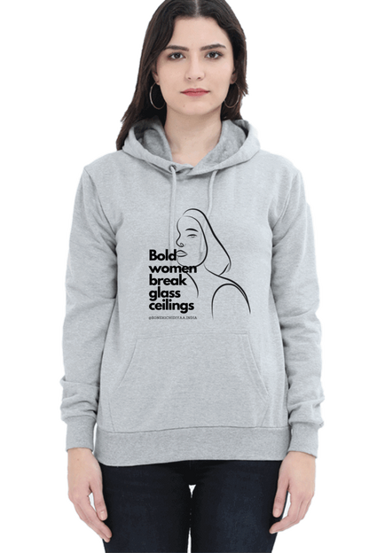 "Bold Women Break Glass Ceilings" Hooded Sweatshirt for Girls and Women Grey Melange