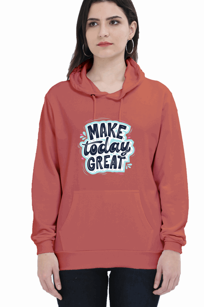 "Make Today Great" Hooded Sweatshirt for Girls and Women Coral