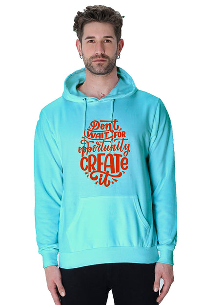 Hoodie Sweatshirt - Dont Wait For Opportunity Create red print