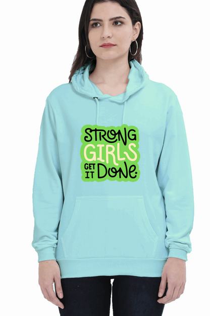 "Strong Girls Get It Done" Hooded Sweatshirt for Girls and Women Mint