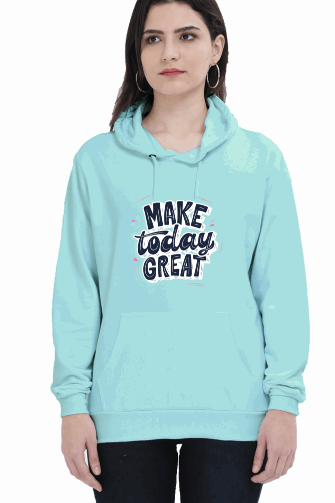 "Make Today Great" Hooded Sweatshirt for Girls and Women Mint