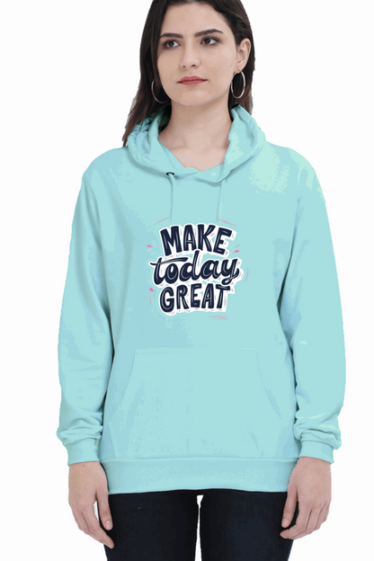 "Make Today Great" Hooded Sweatshirt for Girls and Women Mint