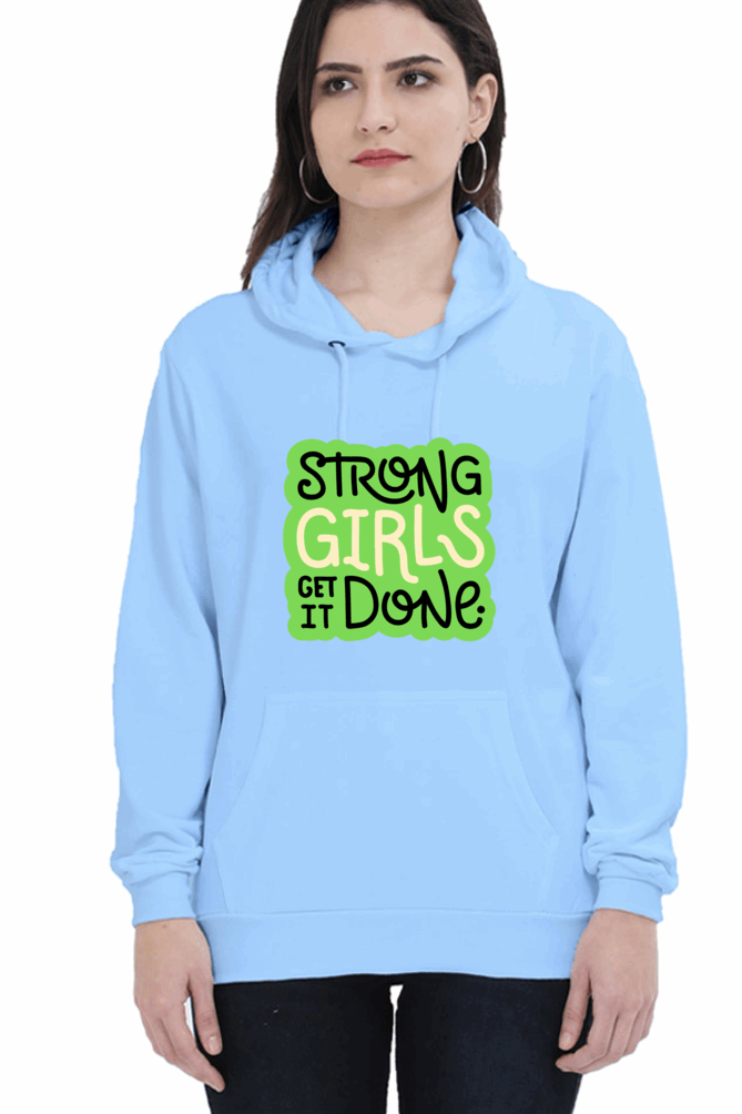 "Strong Girls Get It Done" Hooded Sweatshirt for Girls and Women Baby Blue