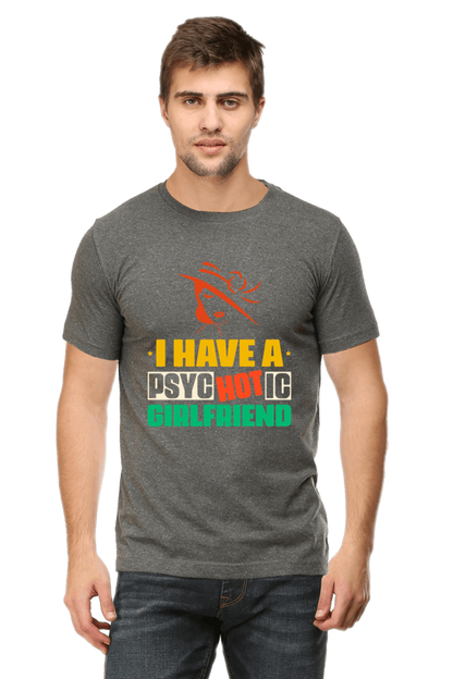 I Have A Psychotic Girlfriend Men's T Shirt Charcoal Melange