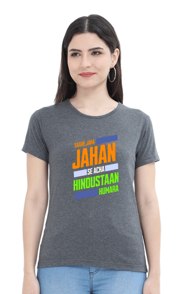 Saare Jaha Se Acha Independence Day Women T Shirts