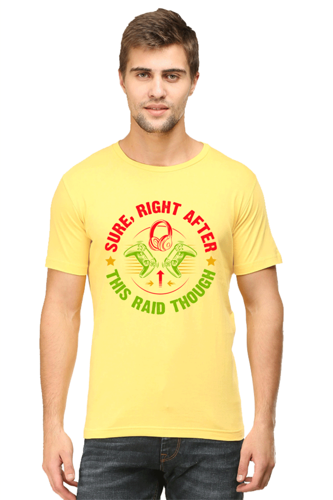 Sure Right After This Raid Though - Men's T Shirt Yellow