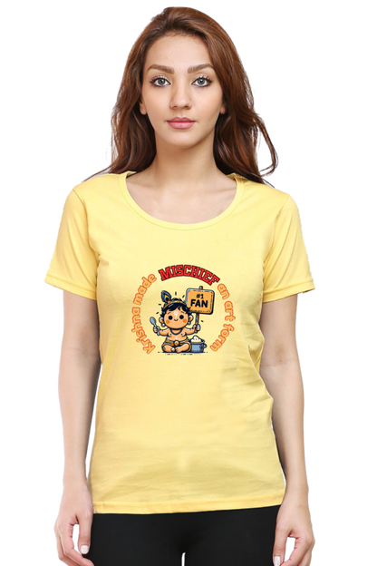 Krishna Made Mischief An Art Form Janmashtami Women T Shirts Yellow