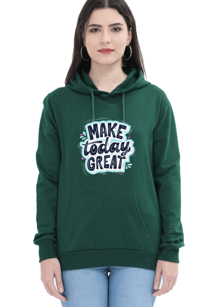 "Make Today Great" Hooded Sweatshirt for Girls and Women Bottle Green