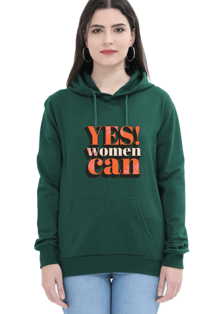 "Yes, Women Can" Hooded Sweatshirt for Girls and Women Bottle Green