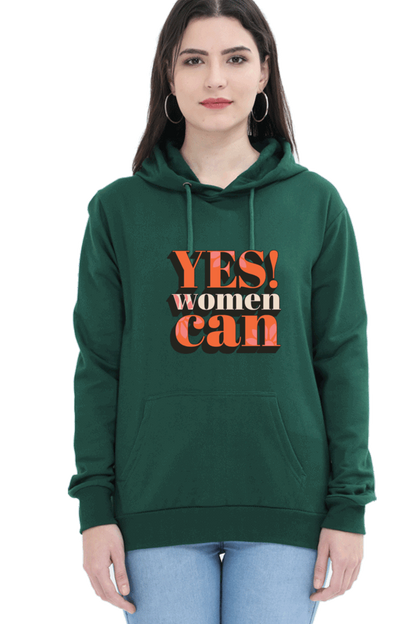 "Yes, Women Can" Hooded Sweatshirt for Girls and Women Bottle Green