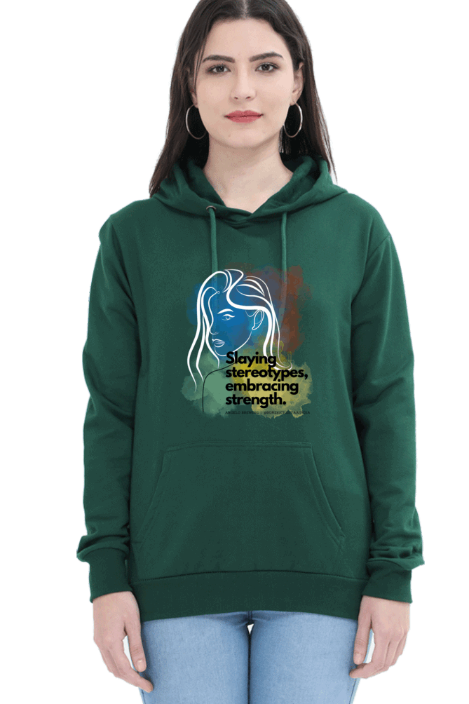 "Slaying Stereotypes, Embracing Strength" Hooded Sweatshirt for Girls and Women Bottle Green