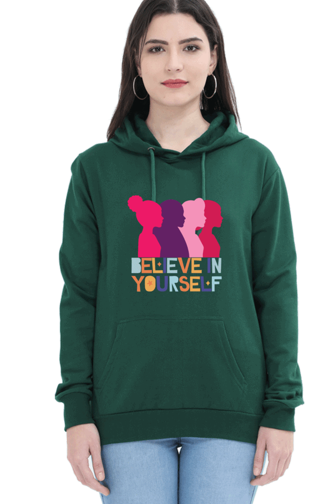 "Believe in Yourself" Hooded Sweatshirt for Girls and Women Bottle Green