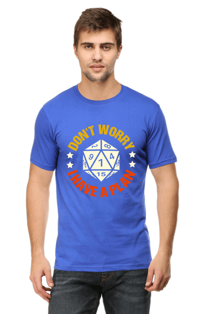 Dont Worry I Have A Plan Men's T Shirt Royal Blue