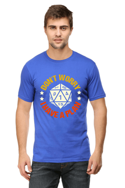 Dont Worry I Have A Plan Men's T Shirt Royal Blue