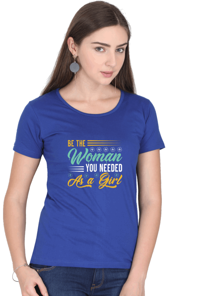 Be The Woman T Shirts For Women