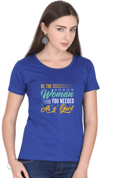 Be The Woman T Shirts For Women