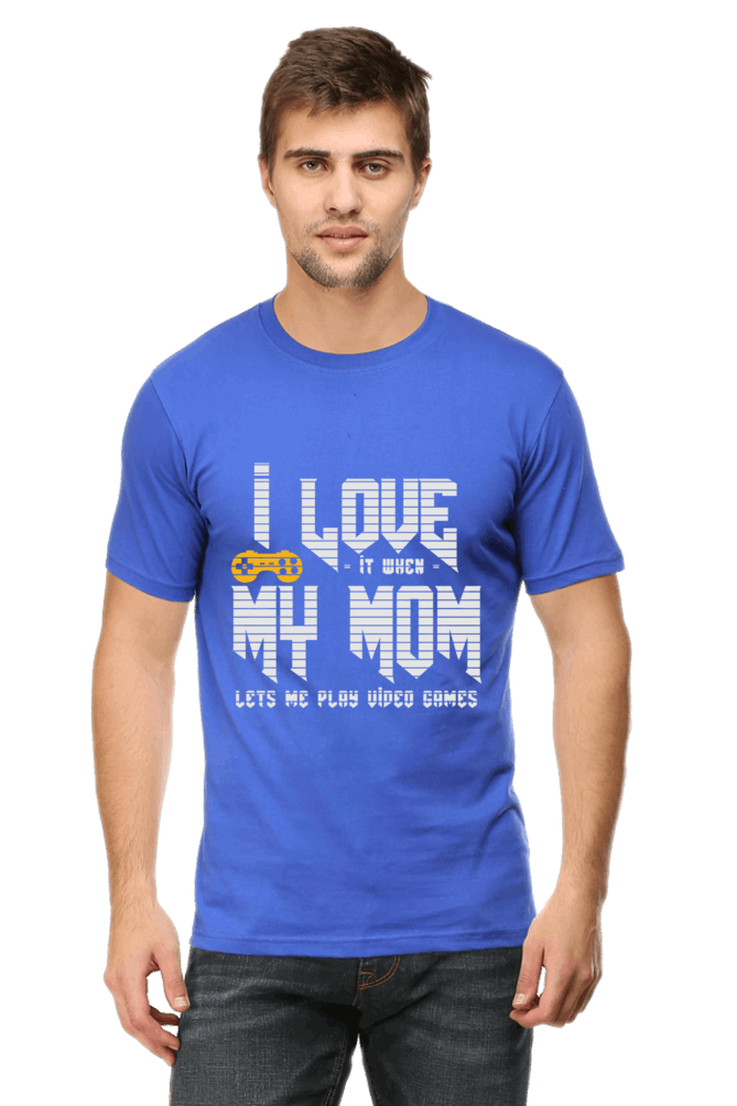 I Love It When My Mom Lets Me Play Video Game- Men's Printed T Shirt Royal Blue