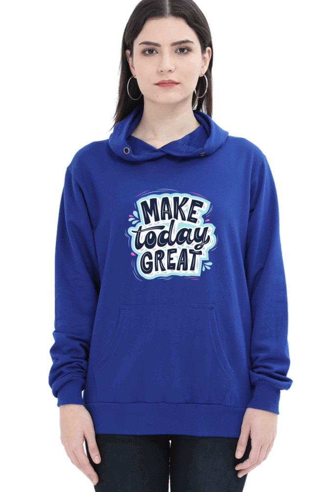 "Make Today Great" Hooded Sweatshirt for Girls and Women Royal Blue