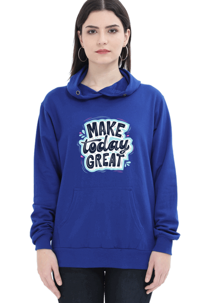 "Make Today Great" Hooded Sweatshirt for Girls and Women Royal Blue