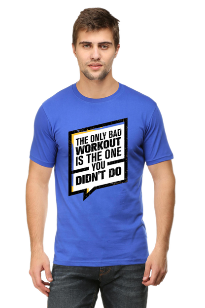 The Only Bad Workout Men's T Shirt Royal Blue