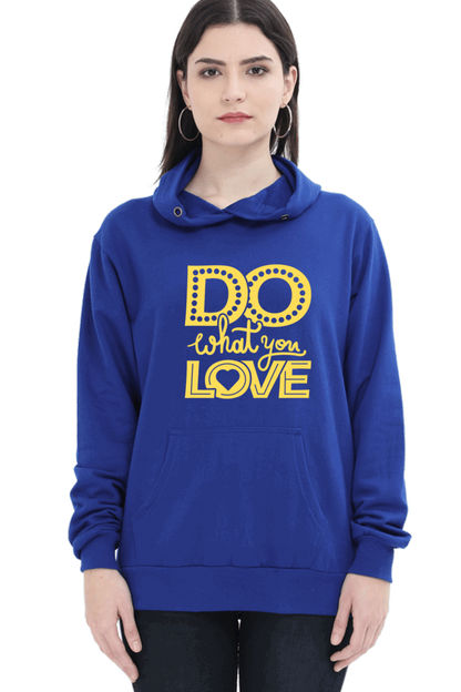 "Do What you Love" Hooded Sweatshirt for Girls and Women Royal Blue