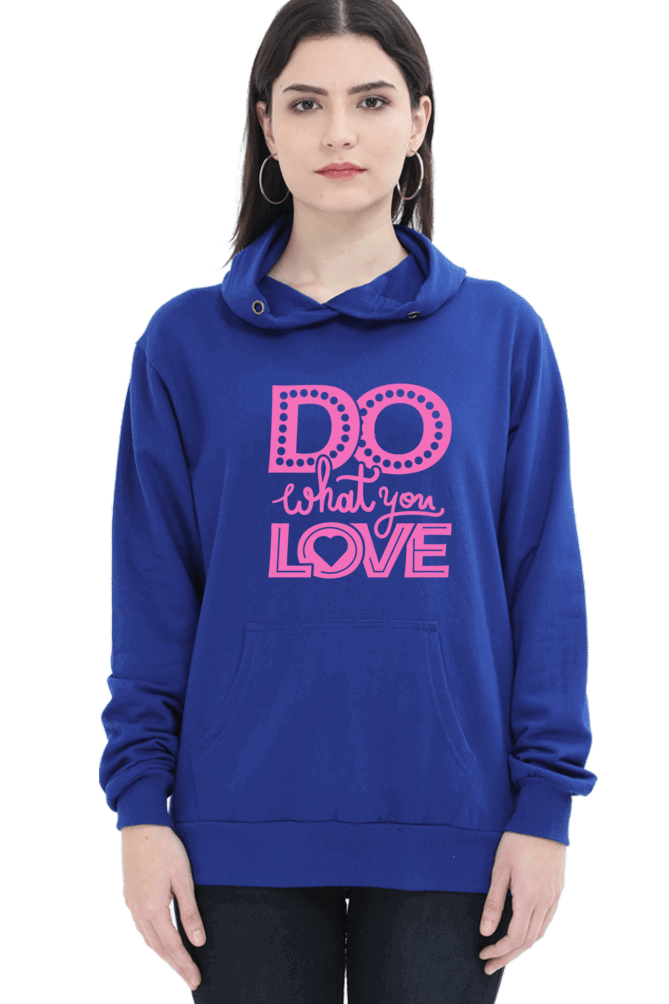 "Do What you Love" Hooded Sweatshirt for Girls and Women Royal Blue