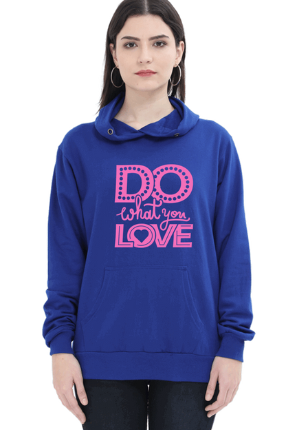 "Do What you Love" Hooded Sweatshirt for Girls and Women Royal Blue