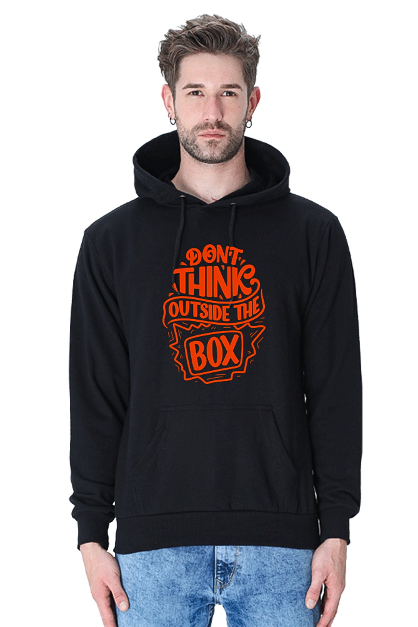 Hoodie Sweatshirt - Dont Think Outside the Box ed print