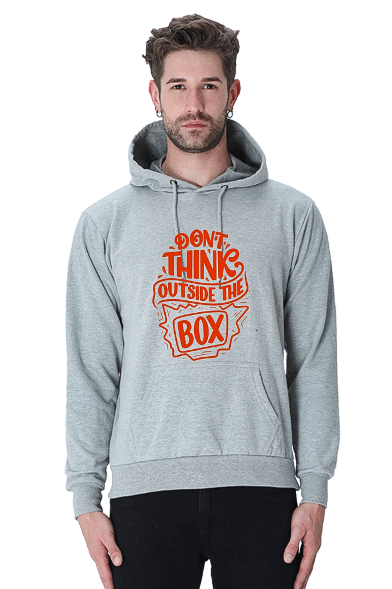 Hoodie Sweatshirt - Dont Think Outside the Box ed print