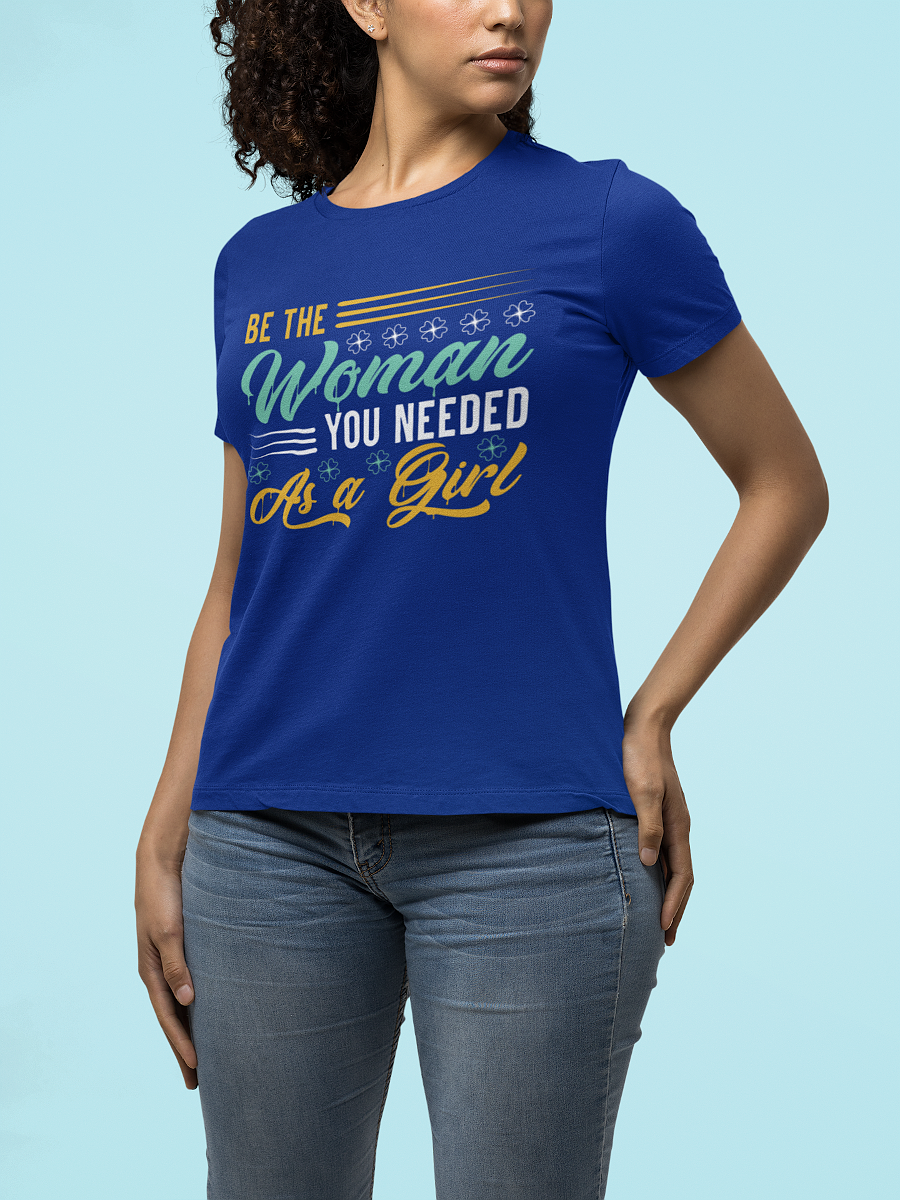 Be The Woman T Shirts For Women